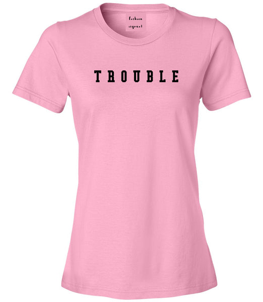 Trouble Womens Graphic T-Shirt Pink