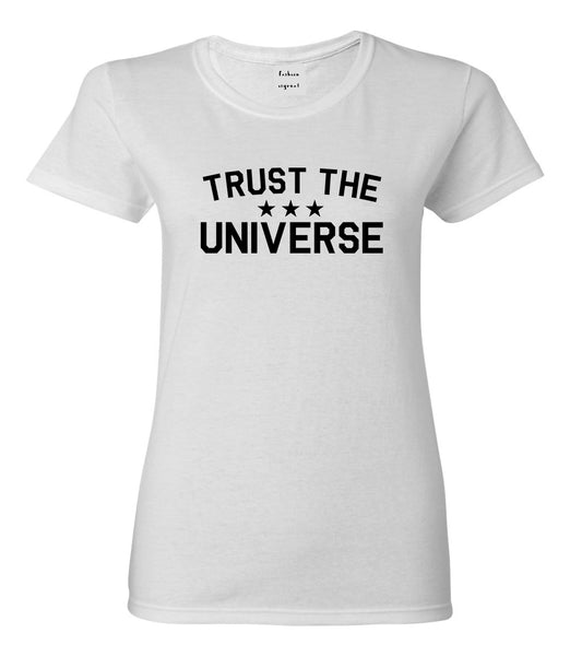 Trust The Universe Mantra Womens Graphic T-Shirt White