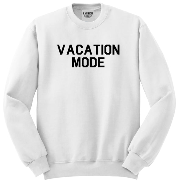 Vacation Mode White Crewneck Sweatshirt