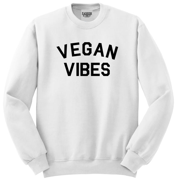 Vegan Vibes Vegetarian White Womens Crewneck Sweatshirt