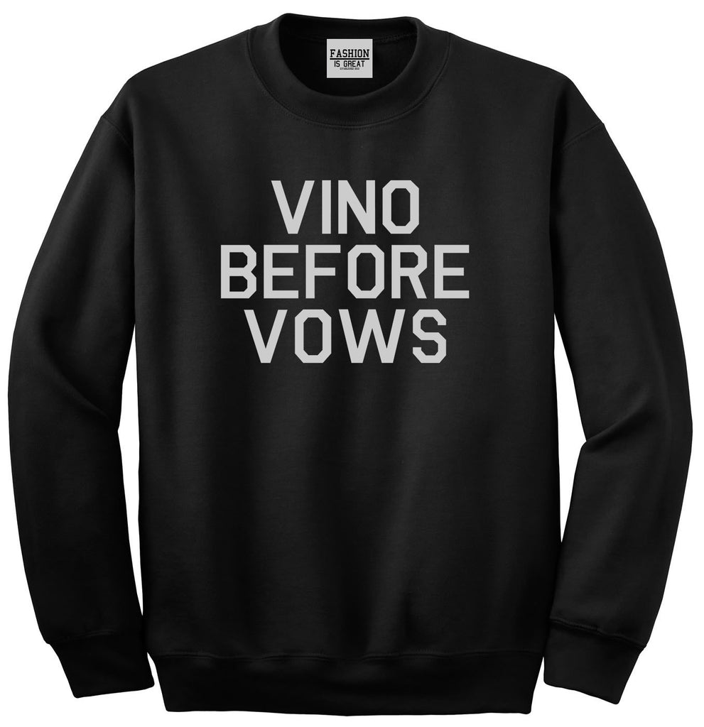 Vino Before Vows Wine Wedding Party Black Crewneck Sweatshirt