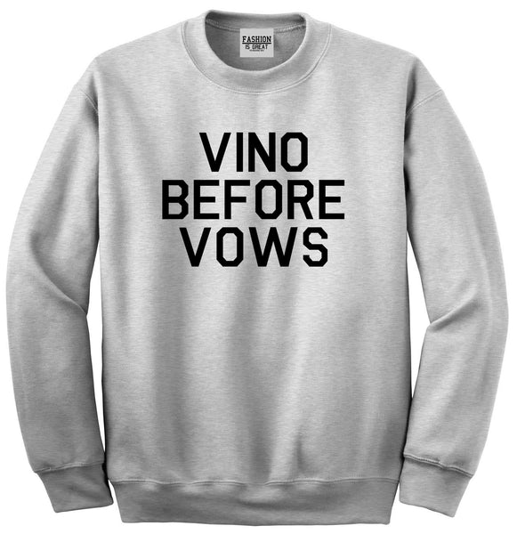 Vino Before Vows Wine Wedding Party Grey Crewneck Sweatshirt