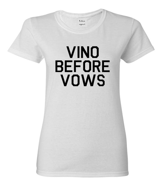 Vino Before Vows Wine Wedding Party White T-Shirt