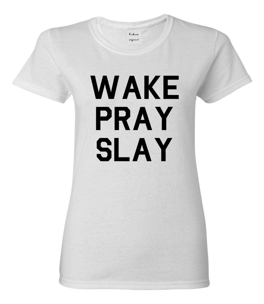 Wake Pray Slay White T-Shirt