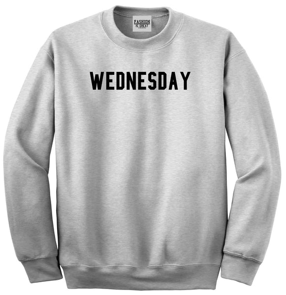 Wednesday Days Of The Week Grey Womens Crewneck Sweatshirt