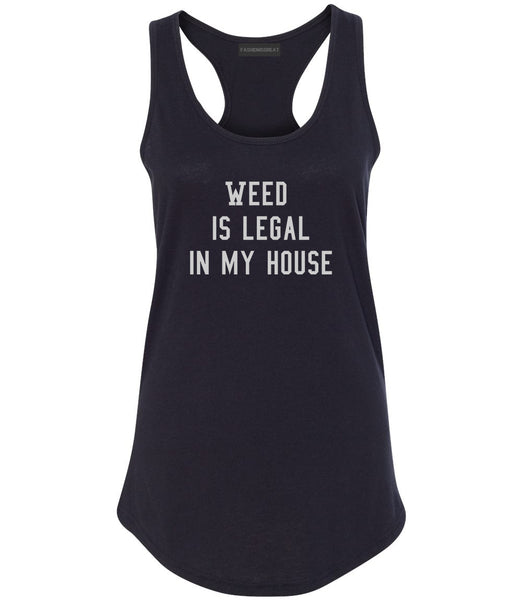 Weed Legal My House Funny Womens Racerback Tank Top Black