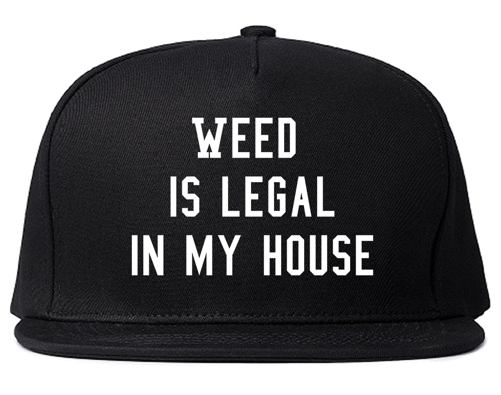 Weed Legal My House Funny Snapback Hat Black
