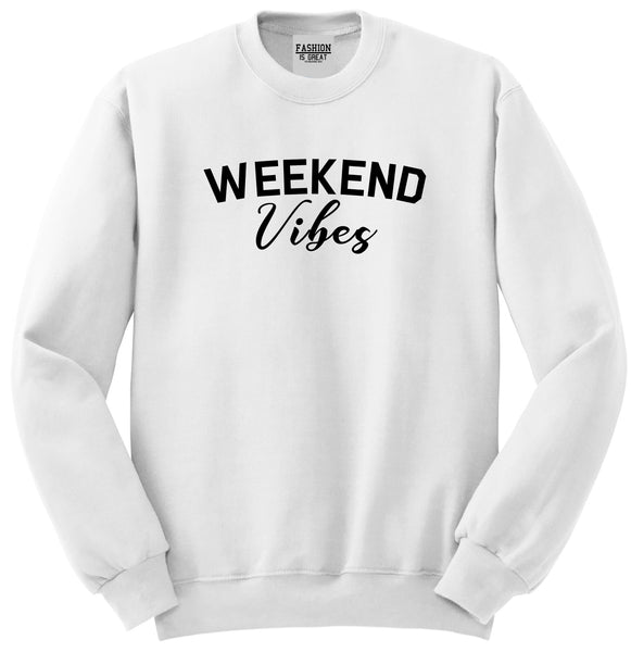 Weekend Vibes Party White Crewneck Sweatshirt