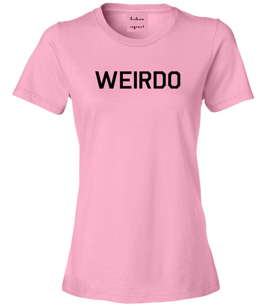 Weirdo Funny Geeky Womens Graphic T-Shirt Pink