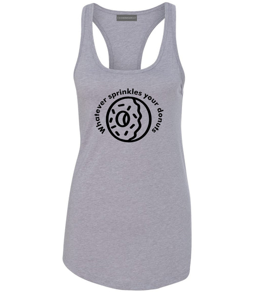 Whatever Sprinkles Your Donuts Womens Racerback Tank Top Grey