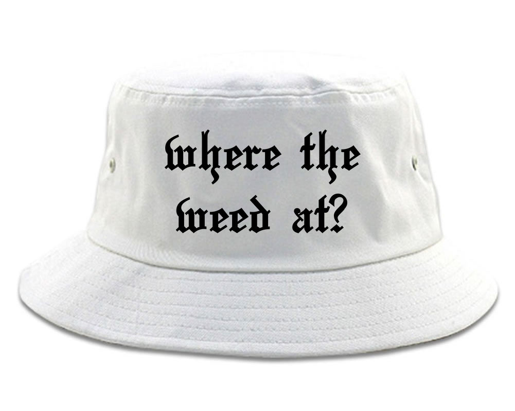 Where The Weed At White Bucket Hat