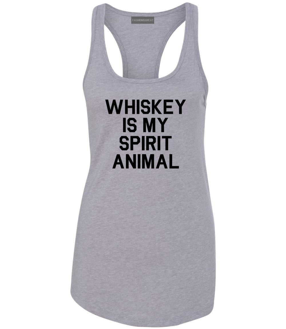Whiskey Is My Spirit Animal Grey Racerback Tank Top