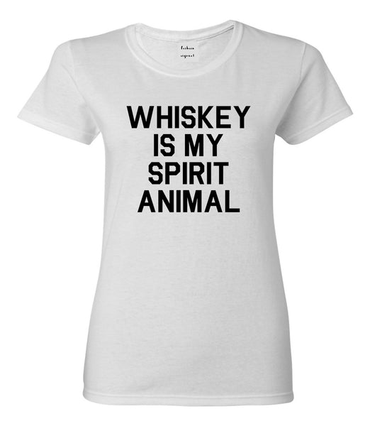 Whiskey Is My Spirit Animal White T-Shirt