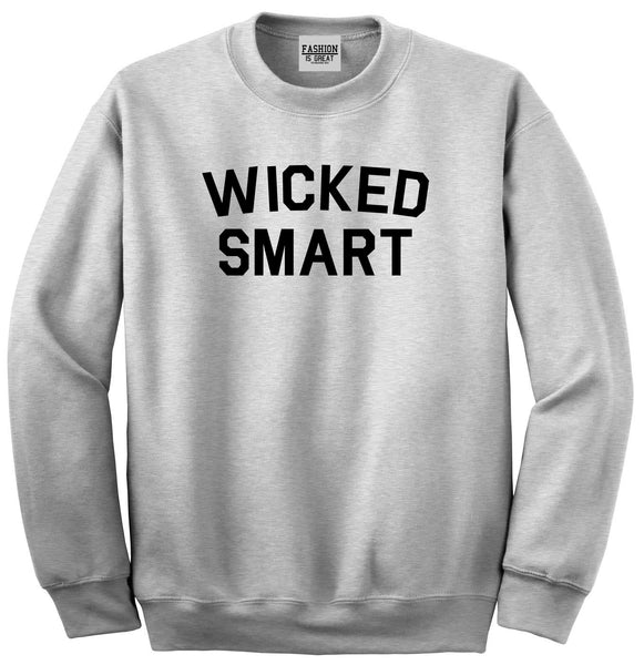 Wicked Smart Boston Funny Grey Crewneck Sweatshirt