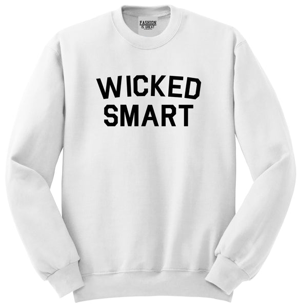 Wicked Smart Boston Funny White Crewneck Sweatshirt