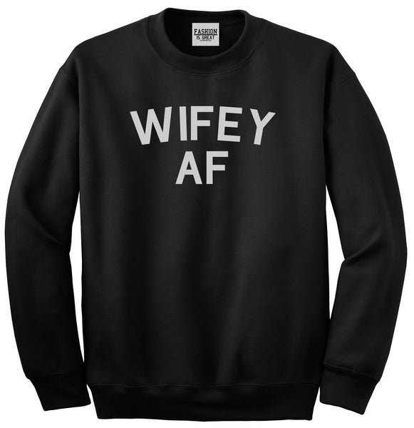Wifey AF Wife Wedding Black Crewneck Sweatshirt