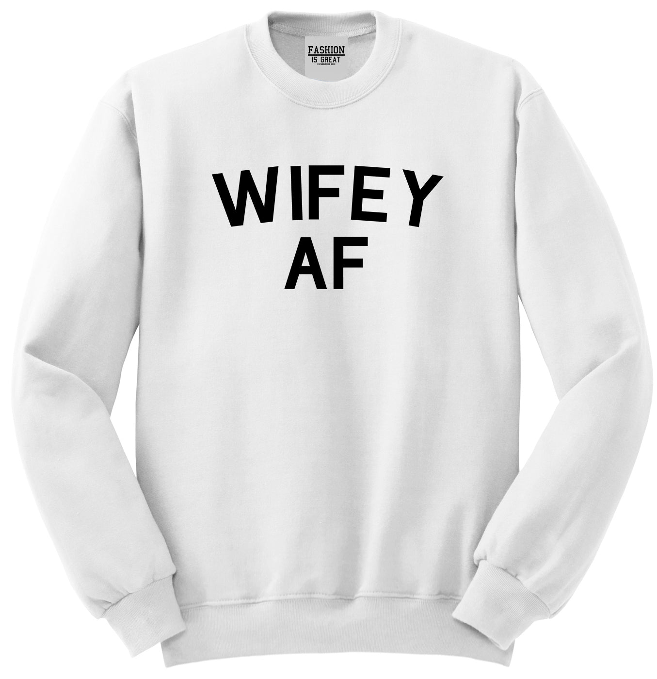 Wifey AF Wife Wedding White Crewneck Sweatshirt
