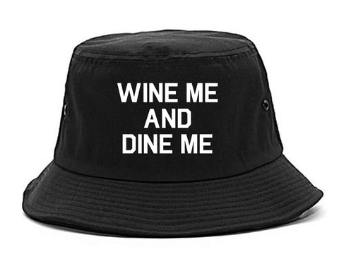 Wine Me And Dine Me Black Bucket Hat