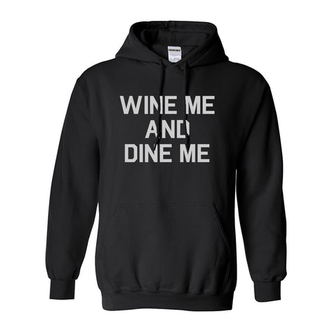 Wine Me And Dine Me Black Pullover Hoodie
