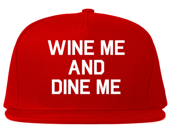 Wine Me And Dine Me Red Snapback Hat
