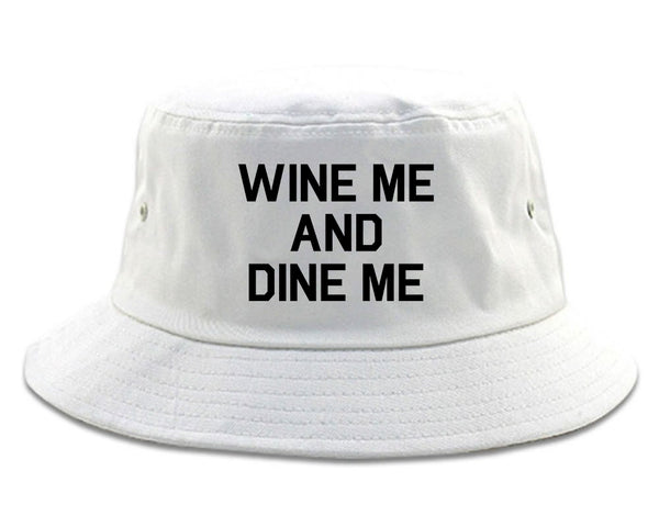 Wine Me And Dine Me White Bucket Hat