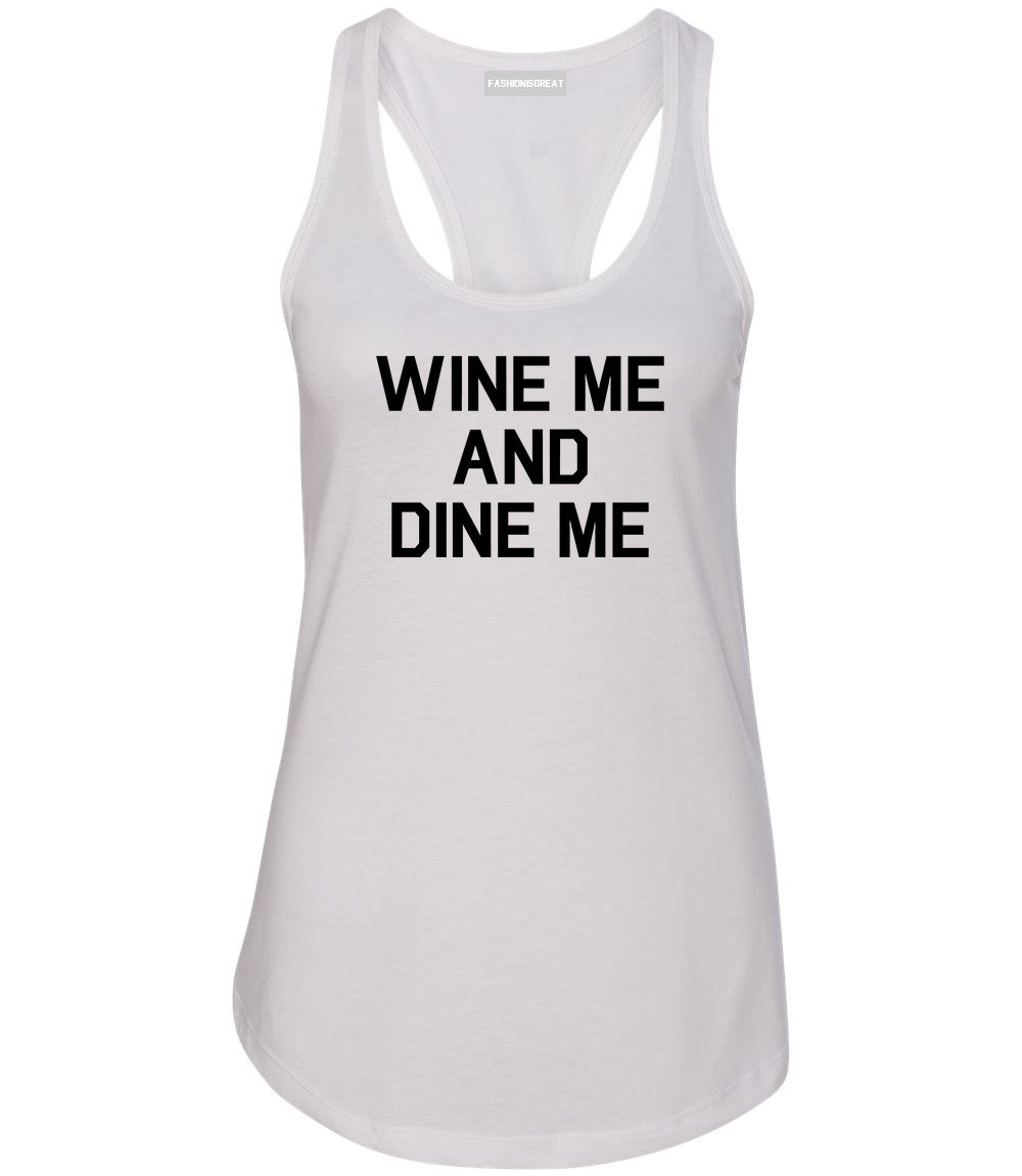 Wine Me And Dine Me White Racerback Tank Top