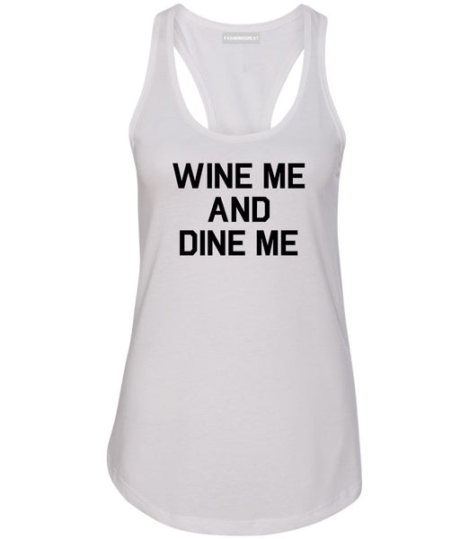 Wine Me And Dine Me White Racerback Tank Top