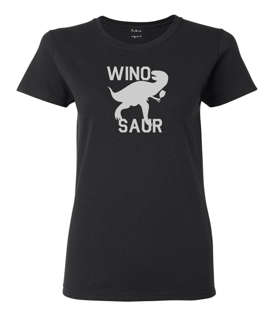 Wino Saur Winosaur Dinosaur Black Womens T-Shirt