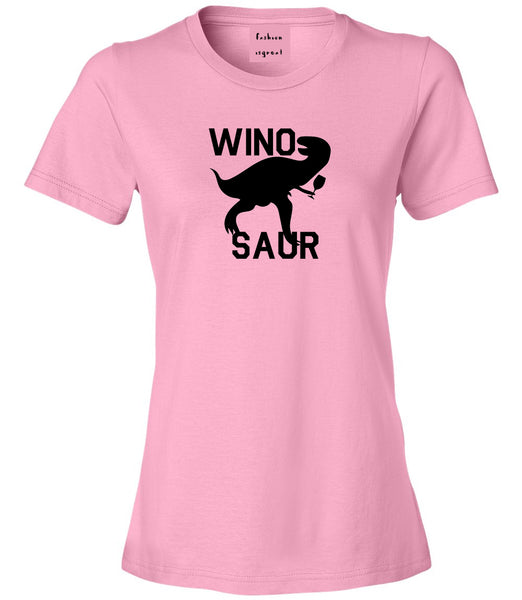 Wino Saur Winosaur Dinosaur Pink Womens T-Shirt