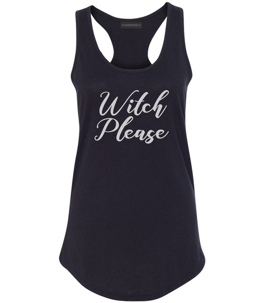 Witch Please Funny Black Racerback Tank Top