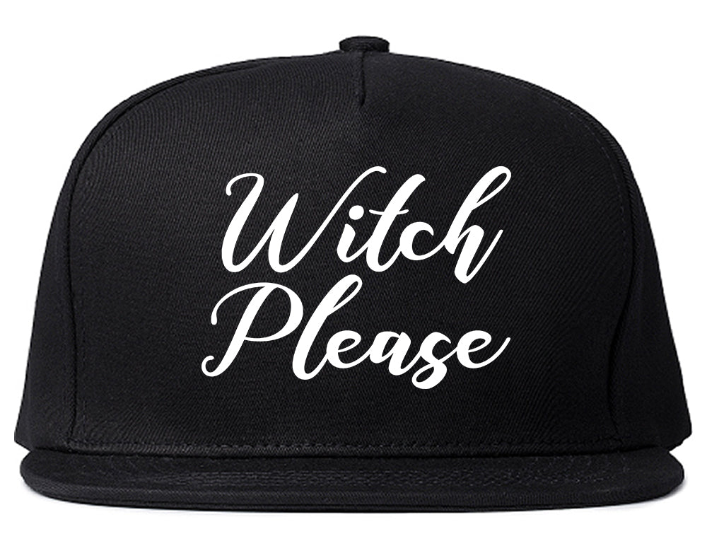 Witch Please Funny Black Snapback Hat