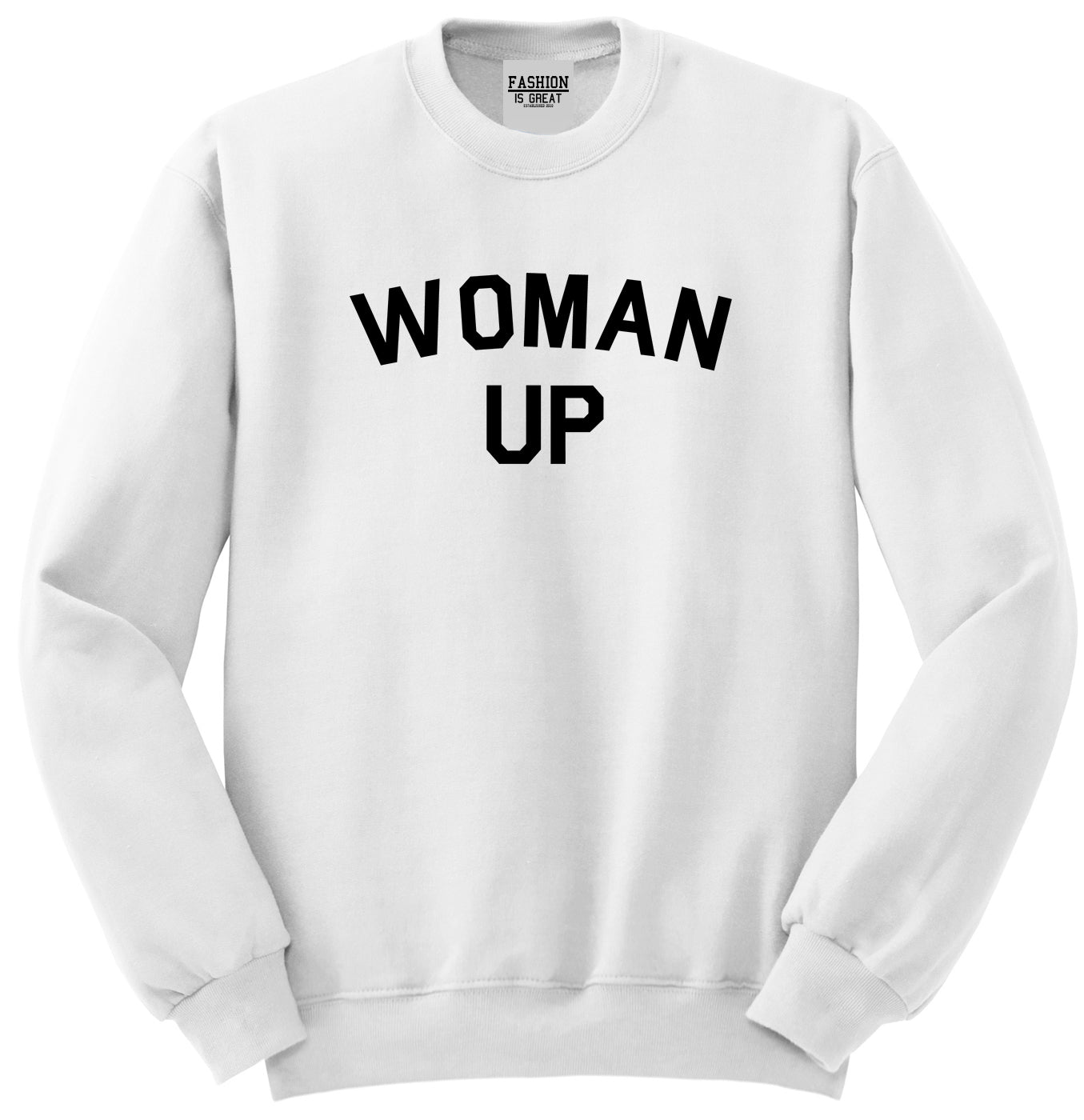 Woman Up Feminist White Crewneck Sweatshirt