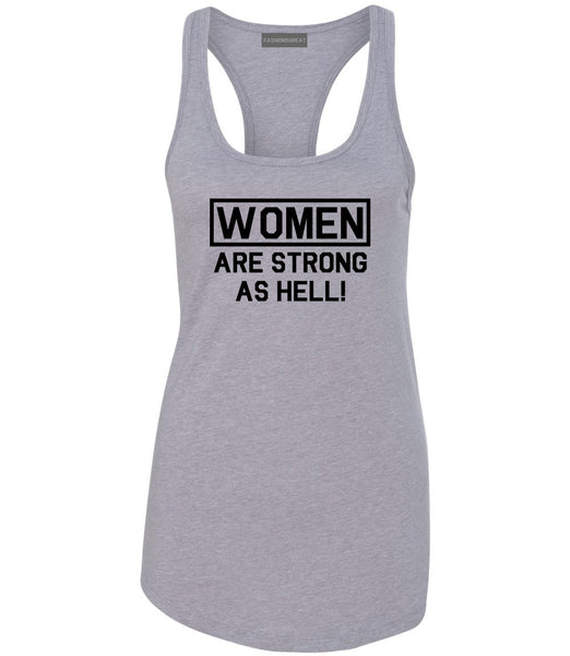 Women Are Strong As Hell Grey Racerback Tank Top