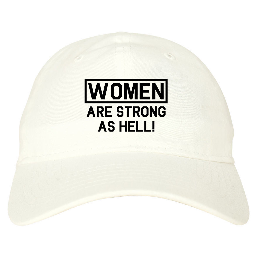 Women Are Strong As Hell White Dad Hat