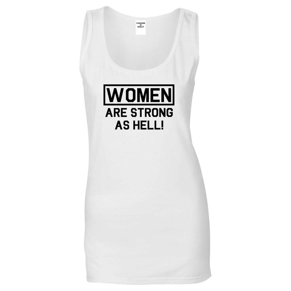 Women Are Strong As Hell White Tank Top