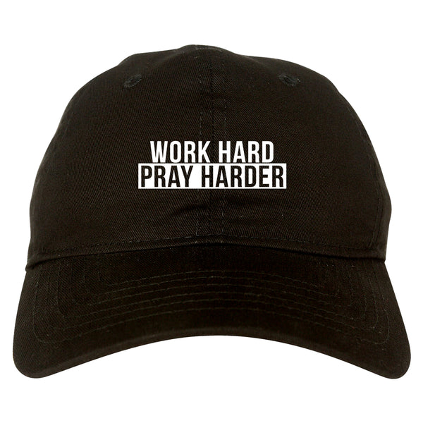 Work Hard Pray Harder Dad Hat Black