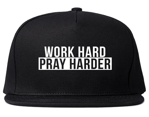 Work Hard Pray Harder Snapback Hat Black