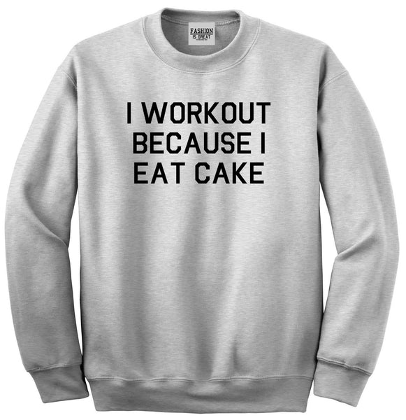 Workout Eat Cake Food Grey Womens Crewneck Sweatshirt