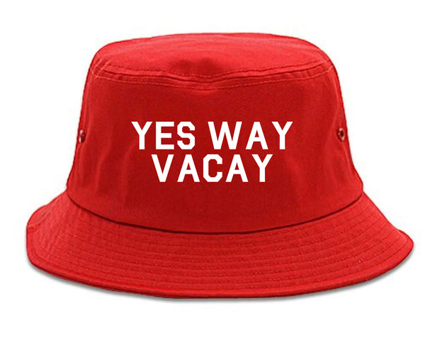 Yes Way Vacay Vacation Red Bucket Hat