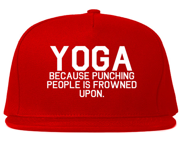 Yoga Because Punching People Is Frowned Upon Snapback Hat Red