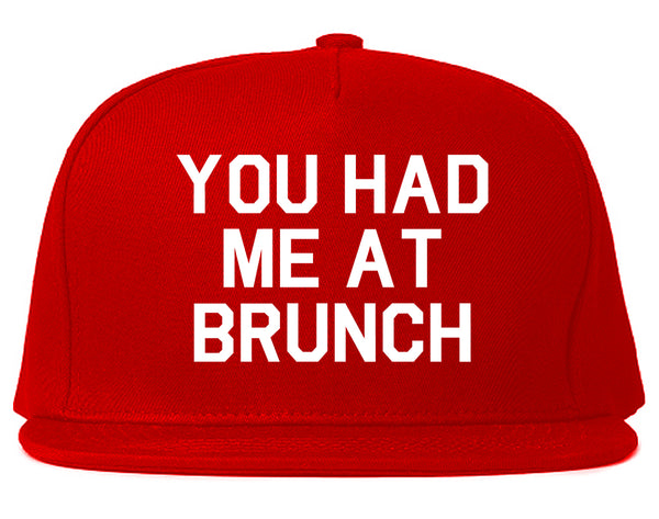 You Had Me At Brunch Food Red Snapback Hat