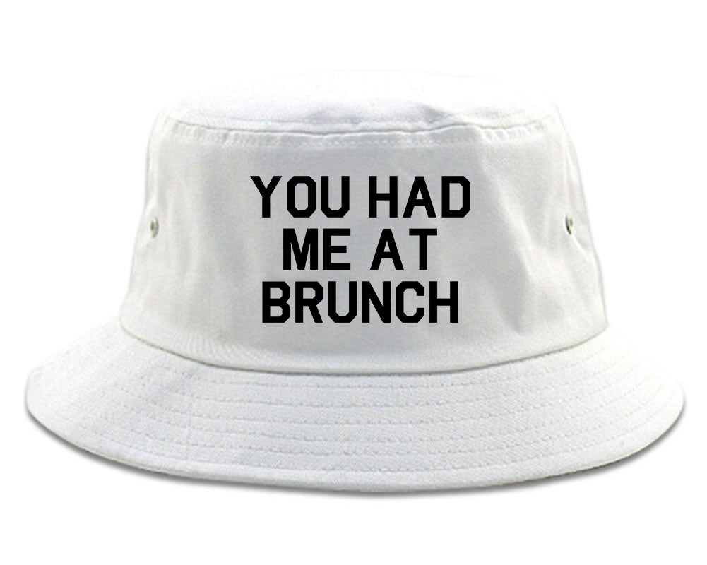 You Had Me At Brunch Food White Bucket Hat