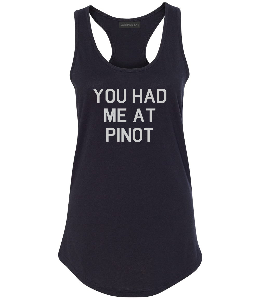 You Had Me At Pinot Wedding Engagement Black Racerback Tank Top