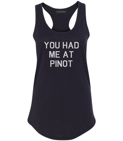 You Had Me At Pinot Wedding Engagement Black Racerback Tank Top