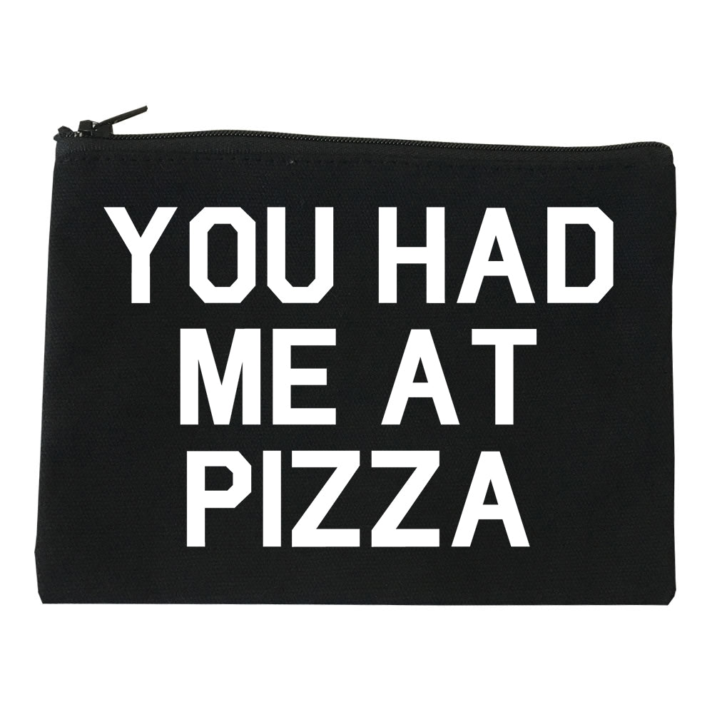 You Had Me At Pizza Food Black Makeup Bag