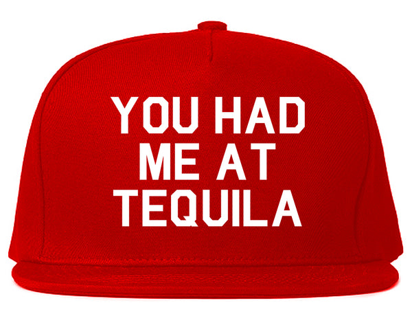 You Had Me At Tequila Red Snapback Hat