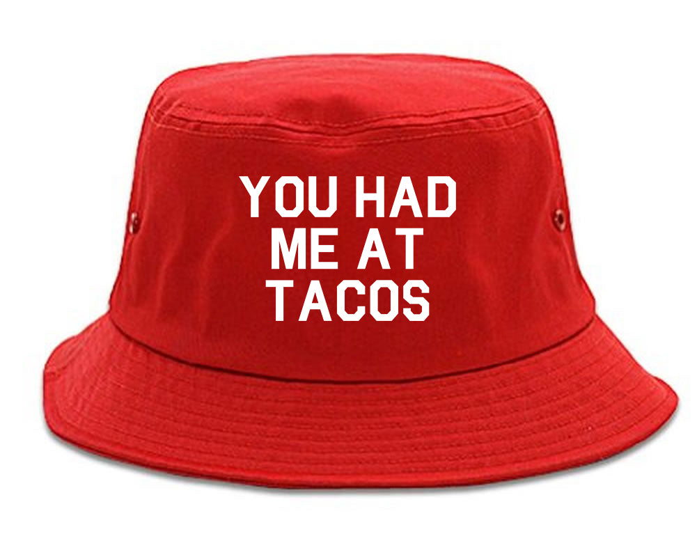 You had Me At Tacos Food Red Bucket Hat