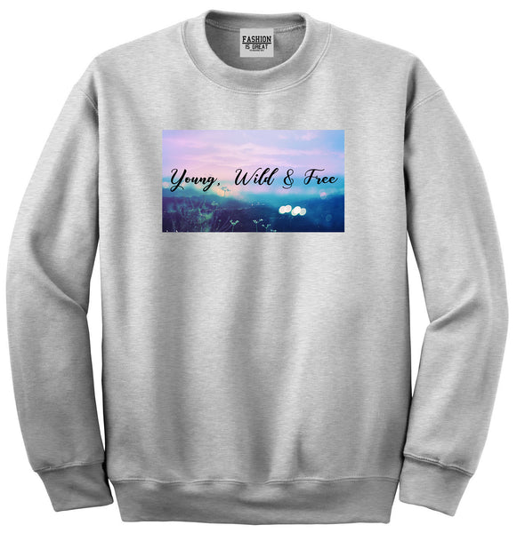 Young Wild Free Spirit Grey Womens Crewneck Sweatshirt
