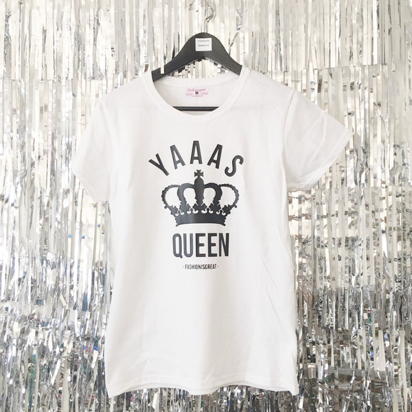 Yaaas Queen T-shirt