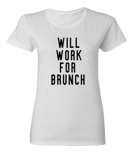 Will Work For Brunch T-shirt